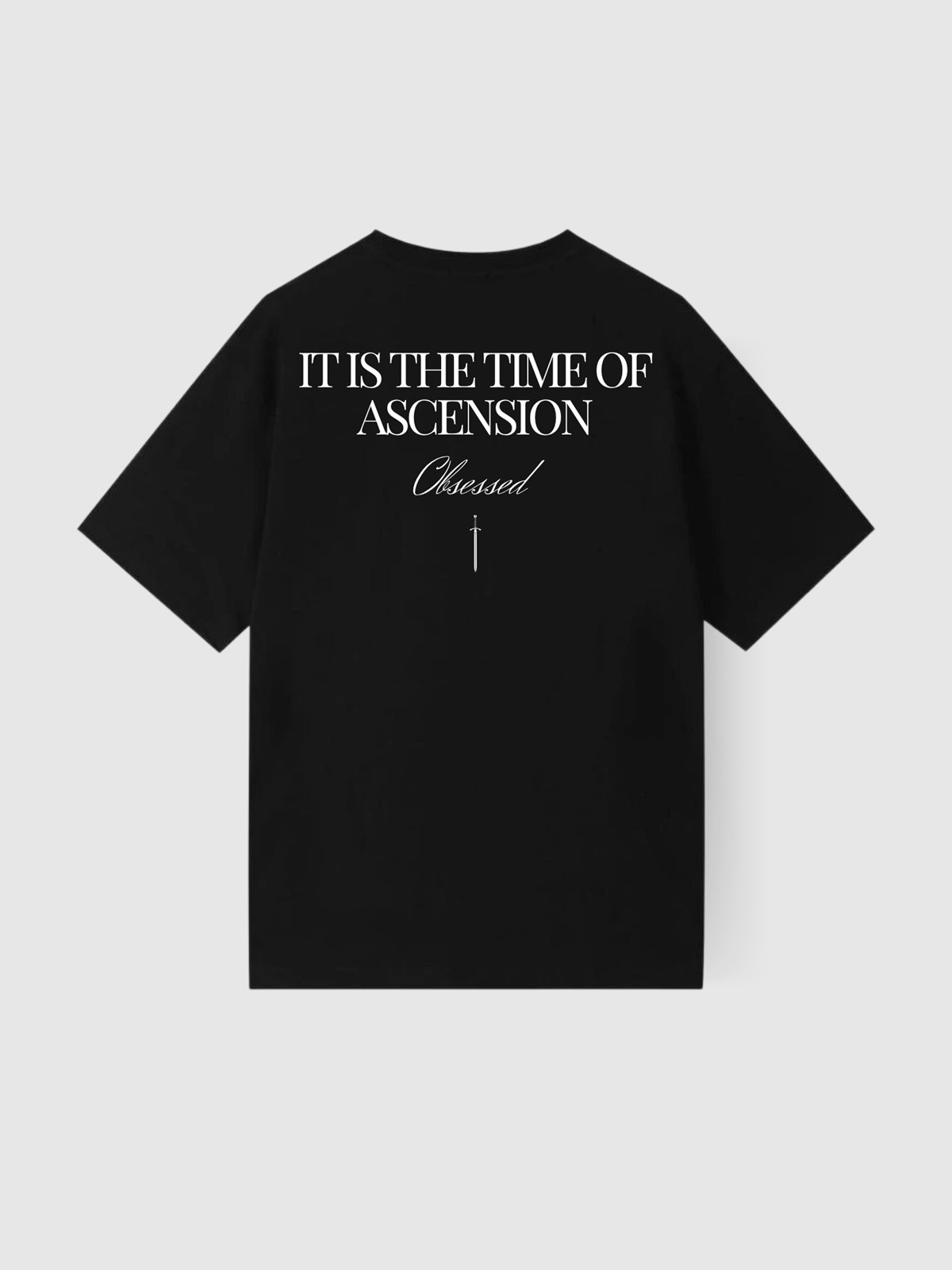 Camiseta Ascension preta, costas: frase It is the time of Ascension com espada
